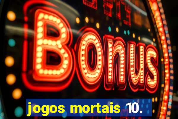 jogos mortais 10.